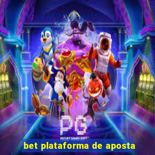 bet plataforma de aposta